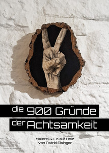 Ausstellung: 900 Gründe der Achtsamkeit